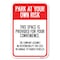 Signmission Park at Your Own Risk This Space Is Prov Heavy-Gauge Aluminum Sign, 12" x 18", A-1218-23486 A-1218-23486 - alternate 1